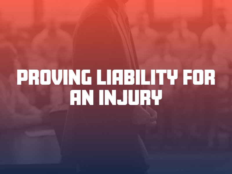 Proving Liability for an Injury