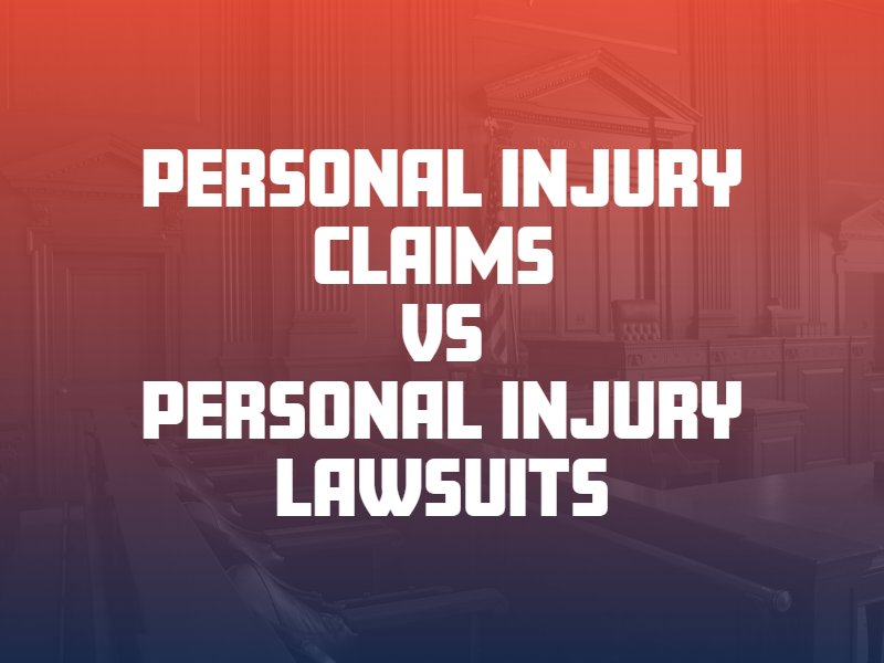 Personal Injury Claims  VS Personal injury Lawsuits