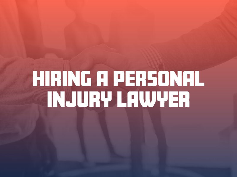 Hiring a Personal Injury Lawyer