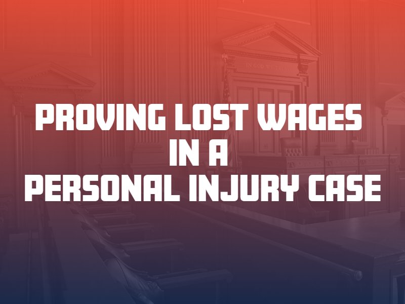 Proving Lost Wages in a Personal Injury Case