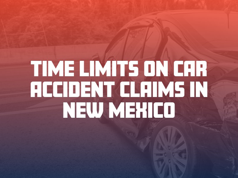 Time Limits on Car Accident Claims in New Mexico