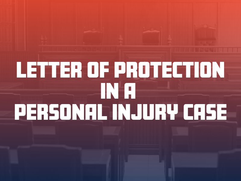 Letter of Protection in a Personal Injury Case