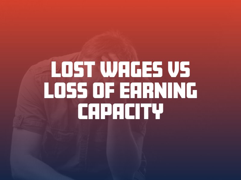 Lost Wages and Loss of Earning Capacity