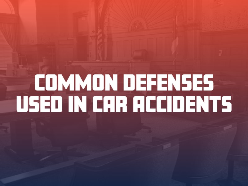 Common Defenses Used in Car Accidents