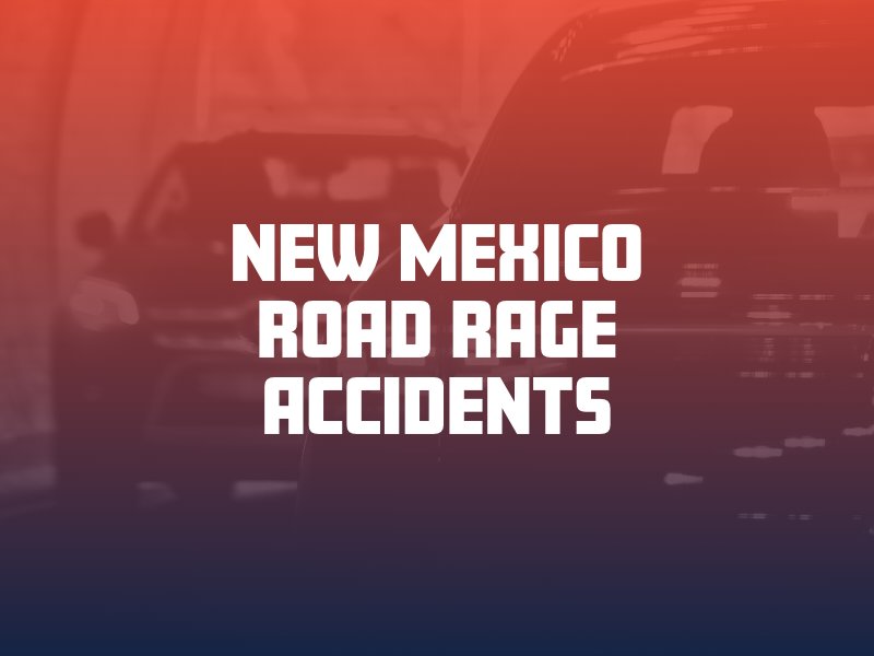 New Mexico Road Rage Accidents