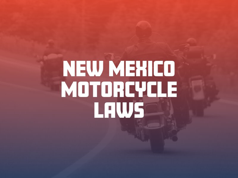Motorcycle Laws in New Mexico
